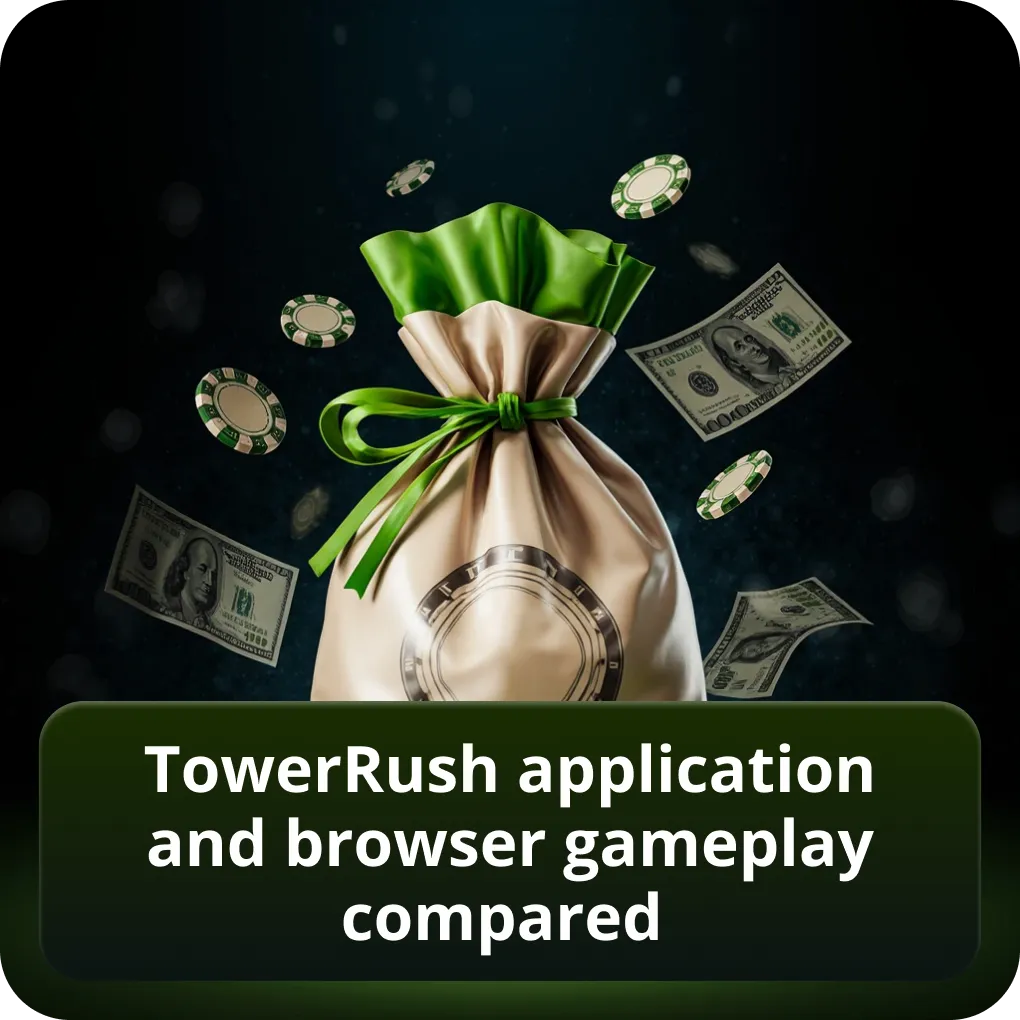 TowerRush Application and Browser Gameplay Compared